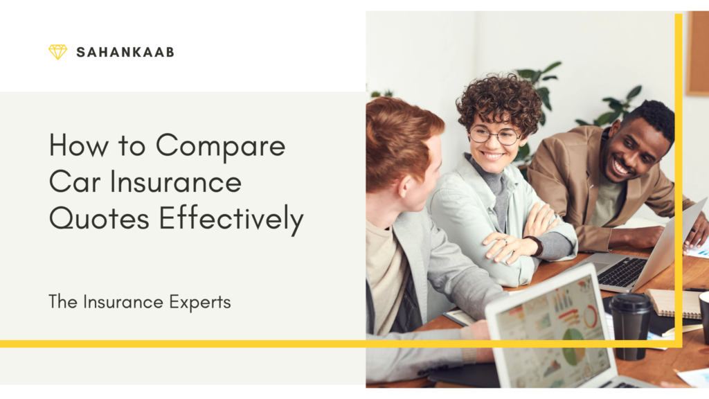 How to Compare Car Insurance Quotes Effectively
