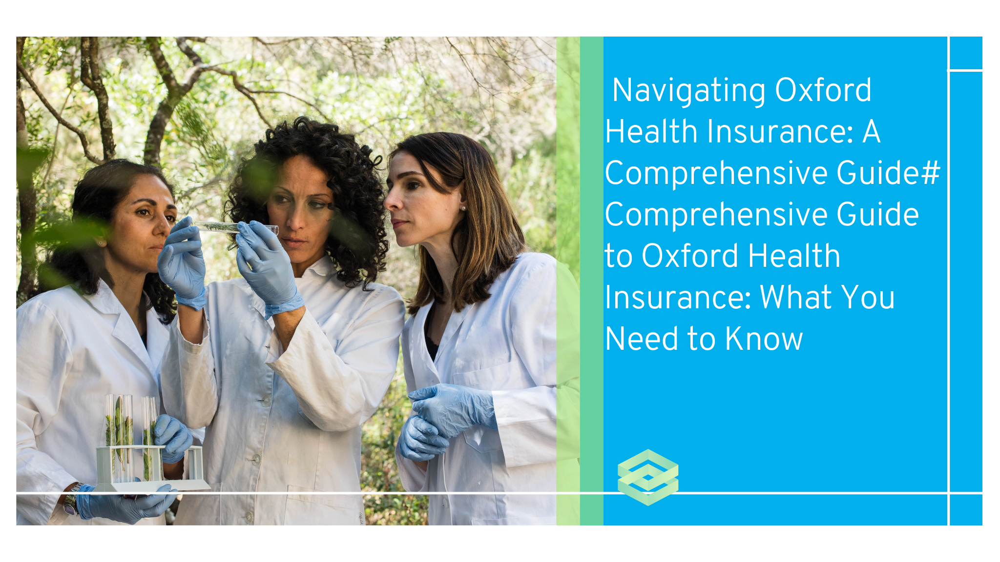 Navigating Oxford Health Insurance: A Comprehensive Guide# Comprehensive Guide to Oxford Health Insurance: What You Need to Know